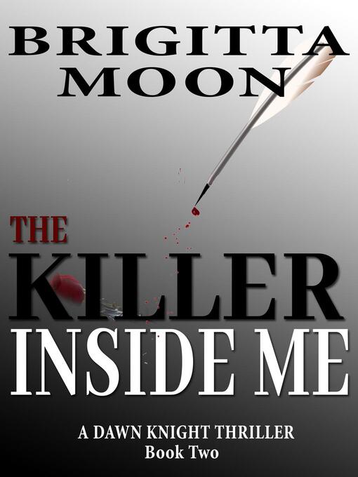 Title details for The Killer Inside Me by Brigitta Moon - Available